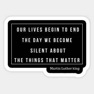 Martin Luther king Jr quote Sticker